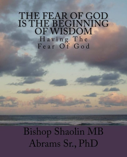 The Fear Of God Is The Beginning Of Wisdom Having The Fear Of God