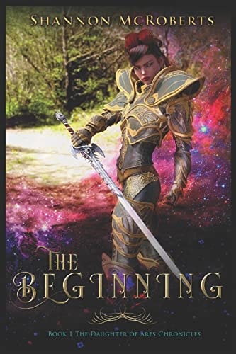 The Beginning The Daughter of Ares Chronicles