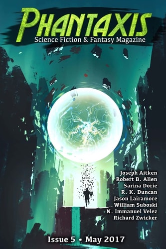 Phantaxis May 2017 Science Fiction and Fantasy Magazine