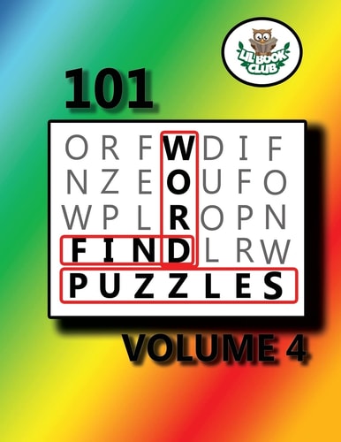 101 Word Find Puzzles Vol. 4 Themed Word Searches, Puzzles to Sharpen Your Mind