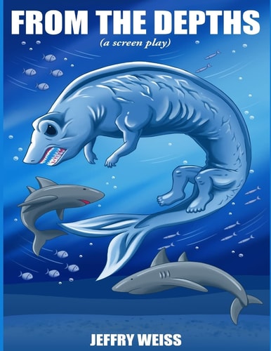 From the Depths A Screenplay
