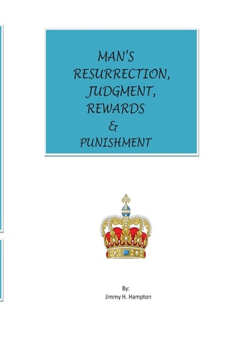 Man's Resurrection, Judgment, Rewards and Punishment