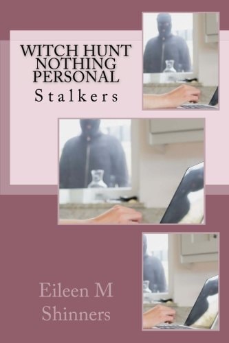 Witch Hunt... Nothing Personal Stalkers