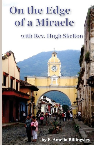 On the Edge of a Miracle With Rev. Hugh Skelton