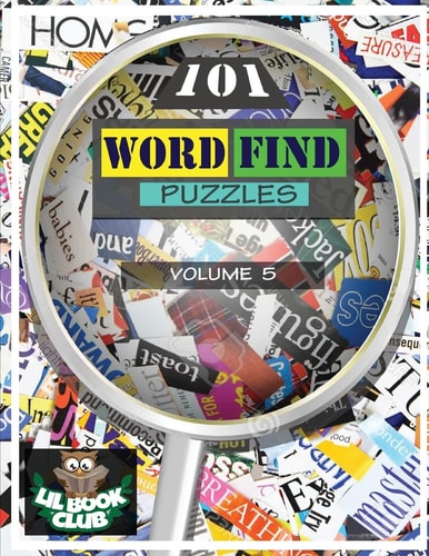 101 Word Find Puzzles Vol. 5 Themed Word Searches, Puzzles to Sharpen Your Mind
