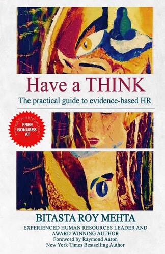 Have a Think The Practical Guide to Evidence-Based HR
