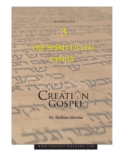 Creation Gospel Workbook Three The Spirit-Filled Family