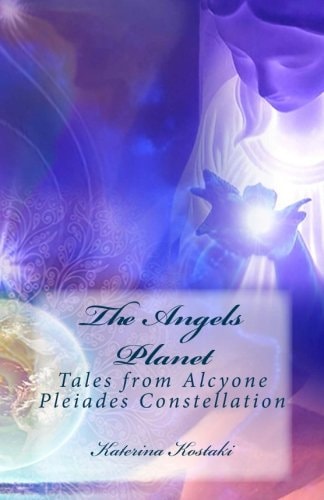 The Angels Planet Tales from Alcyone, Pleiades Constellation