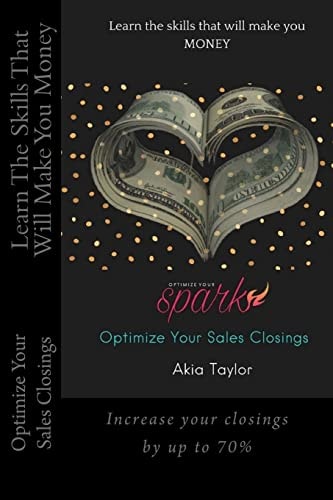 Optimize Your Sales Closing Learn the Skills That Will Make You Money