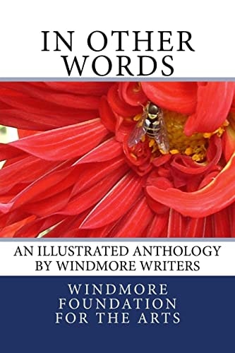 In Other Words Windmore Foundation for the Arts