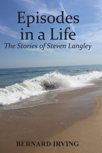 Episodes in a Life The Stories of Steven Langley