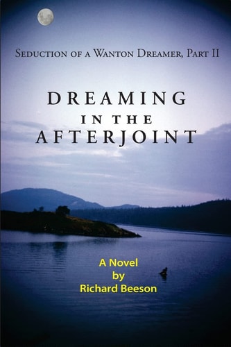 Dreaming in the Afterjoint Seduction of a Wanton Dreamer, Part II