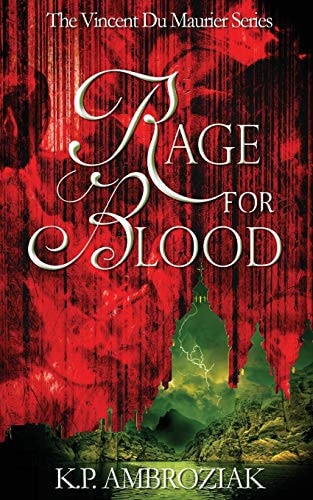 Rage For Blood The Vincent Du Maurier Series, Book 1