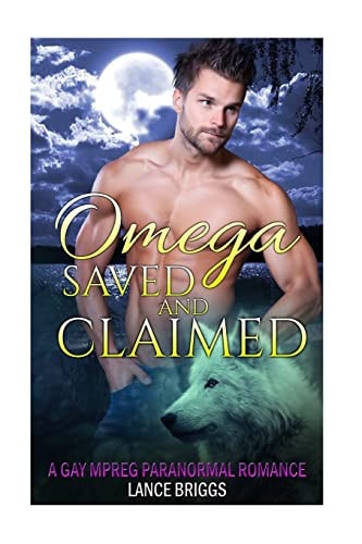 Omega Saved and Claimed Gay MM Paranormal Romance