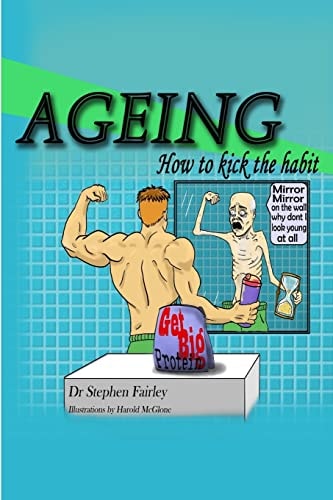 Ageing How to Kick the Habit!