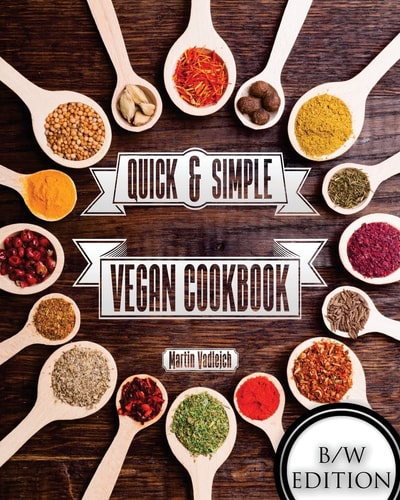 Quick and Simple Vegan Cuisine B/W
