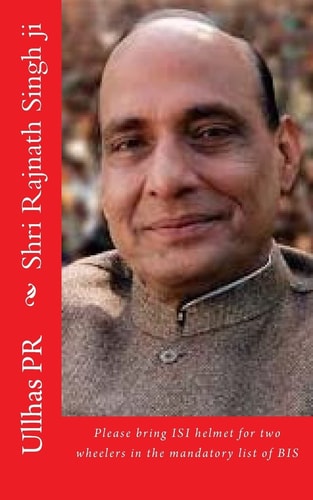Shri Rajnath Singh Ji Please Bring ISI Helmet in the Mandatory List of BIS