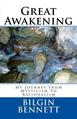 Great Awakening My Journey From Mysticism To Rationalism