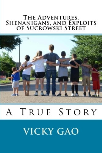 The Adventures, Shenanigans, and Exploits of Sucrowski Street A True Story