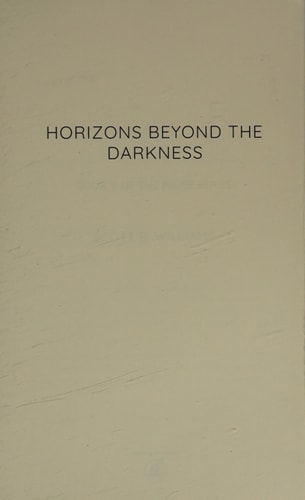 Horizons Beyond the Darkness