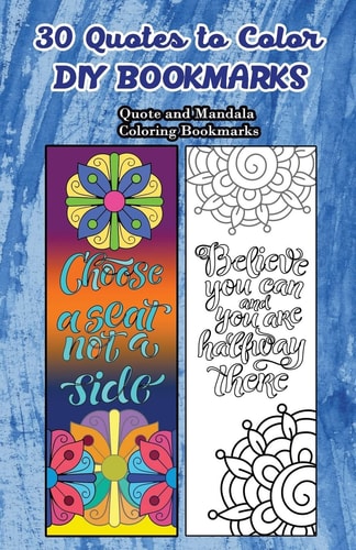 30 Quotes To Color DIY Bookmarks Quote and Mandala Coloring Bookmarks
