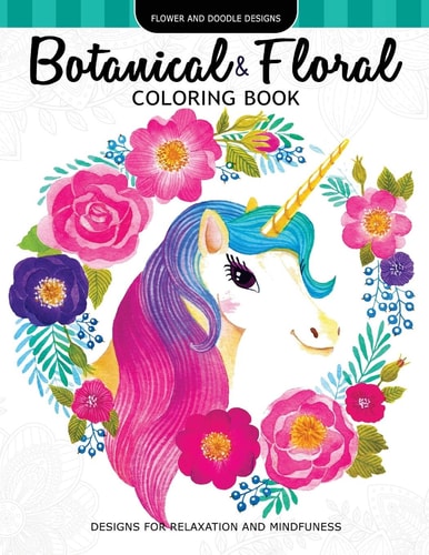 Botanical and Floral Coloring Book Flower and Doodle Designs for Relaxation and Mindfulness
