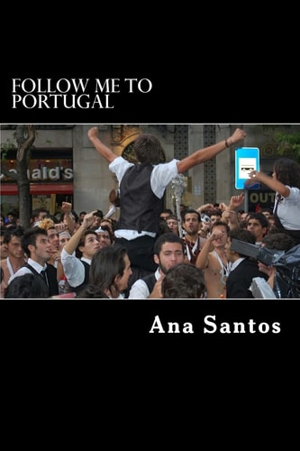 Follow Me to Portugal The Best of Portugal