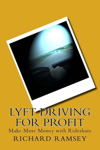 Lyft Driving for Profit Make More Money with Rideshare