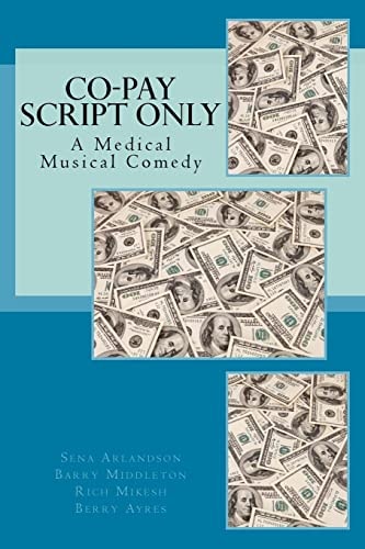 The Co-Pay Script A Medical Musical Comedy