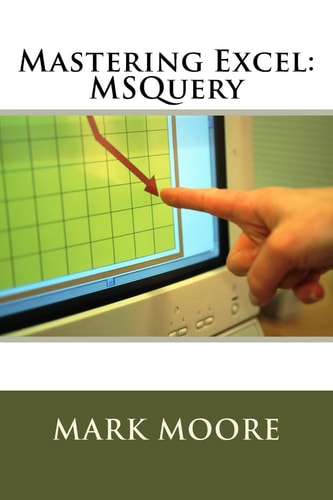 Mastering Excel MSQuery