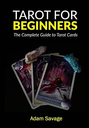 Tarot for Beginners The Complete Guide to Tarot Cards