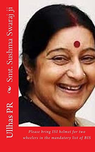 Smt. Sushma Swaraj Ji Please Bring ISI Helmet in the Mandatory List of BIS