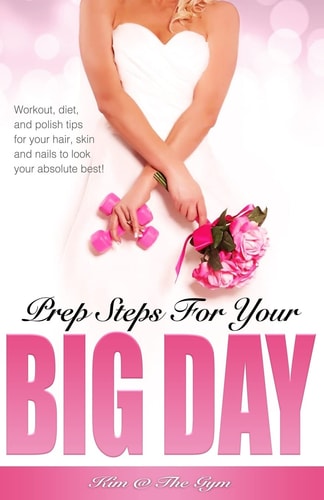 Prep Steps for Your Big Day