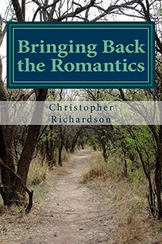 Bringing Back the Romantics Changing the World