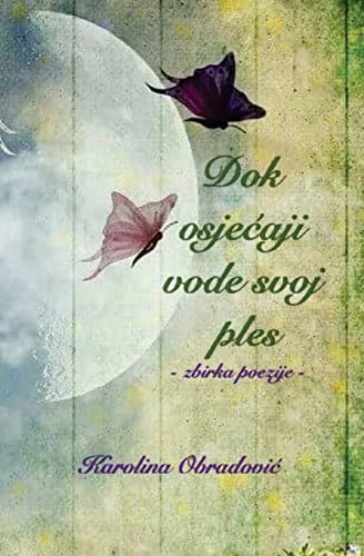 Dok Osjecaji Vode Svoj Ples