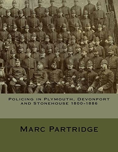 Policing in Plymouth, Devonport and Stonehouse 1800-1886