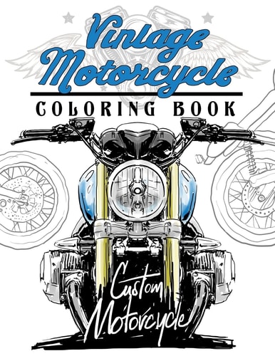 Vintage Motercycle Coloring Book Motorcycles Design to Color and Quote for Biker Coloring