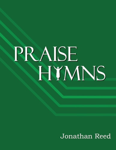 Praise Hymns A Celebration of Hymns Reveling in God's Splendor