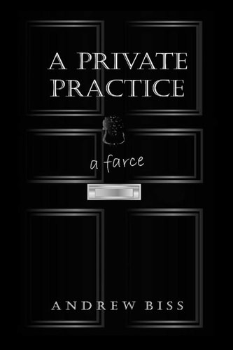 A Private Practice A Farce