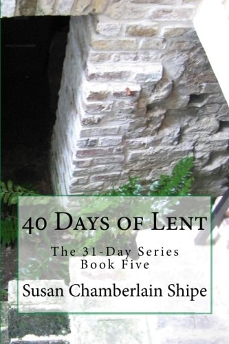 40 Days of Lent The People, Places, and Events of the Passion
