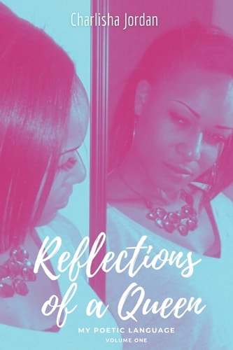 Reflections of a Queen My Poetic Language