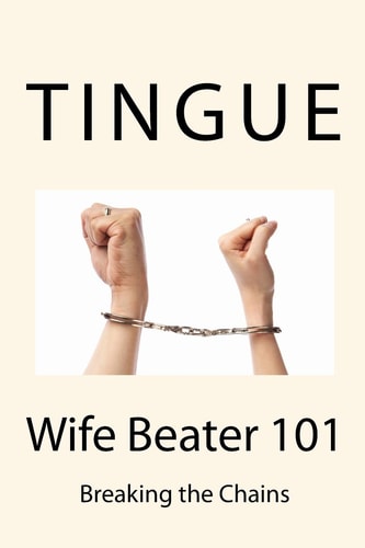 Wife Beater 101 Recognizing Abuse