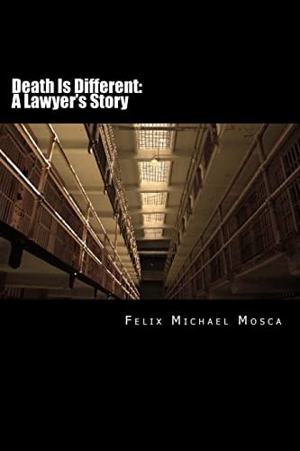 Death Is Different: a Lawyer's Story A Young Attorney Discovers Some Hard Truths about the Politics of the Death Penalty And, in the Process, Learns That Justice Is Elusive But Worth Fighting For