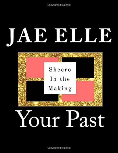Shero In the Making Your Past