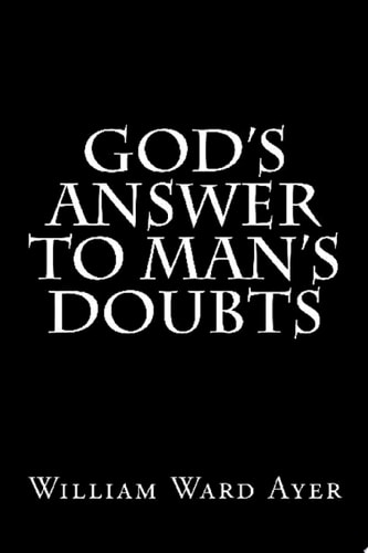God's Answer to Man's Doubts