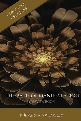 The Path of Manifestation Interview Book