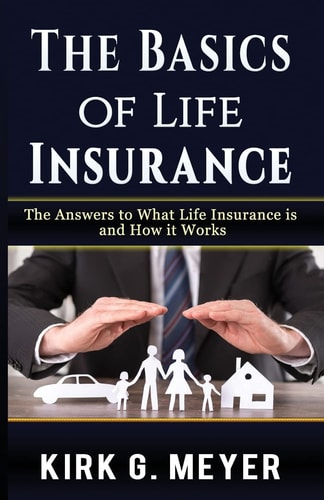 The Basics of Life Insurance The Answers to What Is Life Insurance and How It Works
