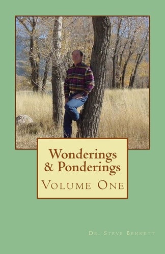 Wonderings and Ponderings Volume One