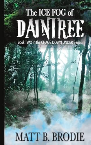 The Ice Fog of Daintree Book 2 of Chaos Down Under Series