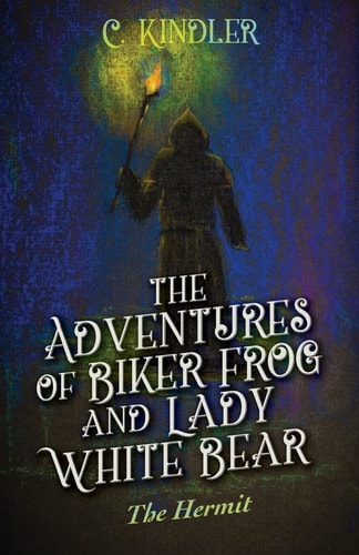 The Adventures of Biker Frog and Lady White Bear The Hermit